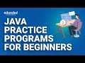 Java Practice Programs For Beginners  | Java Programs | Java Program | Edureka Rewind