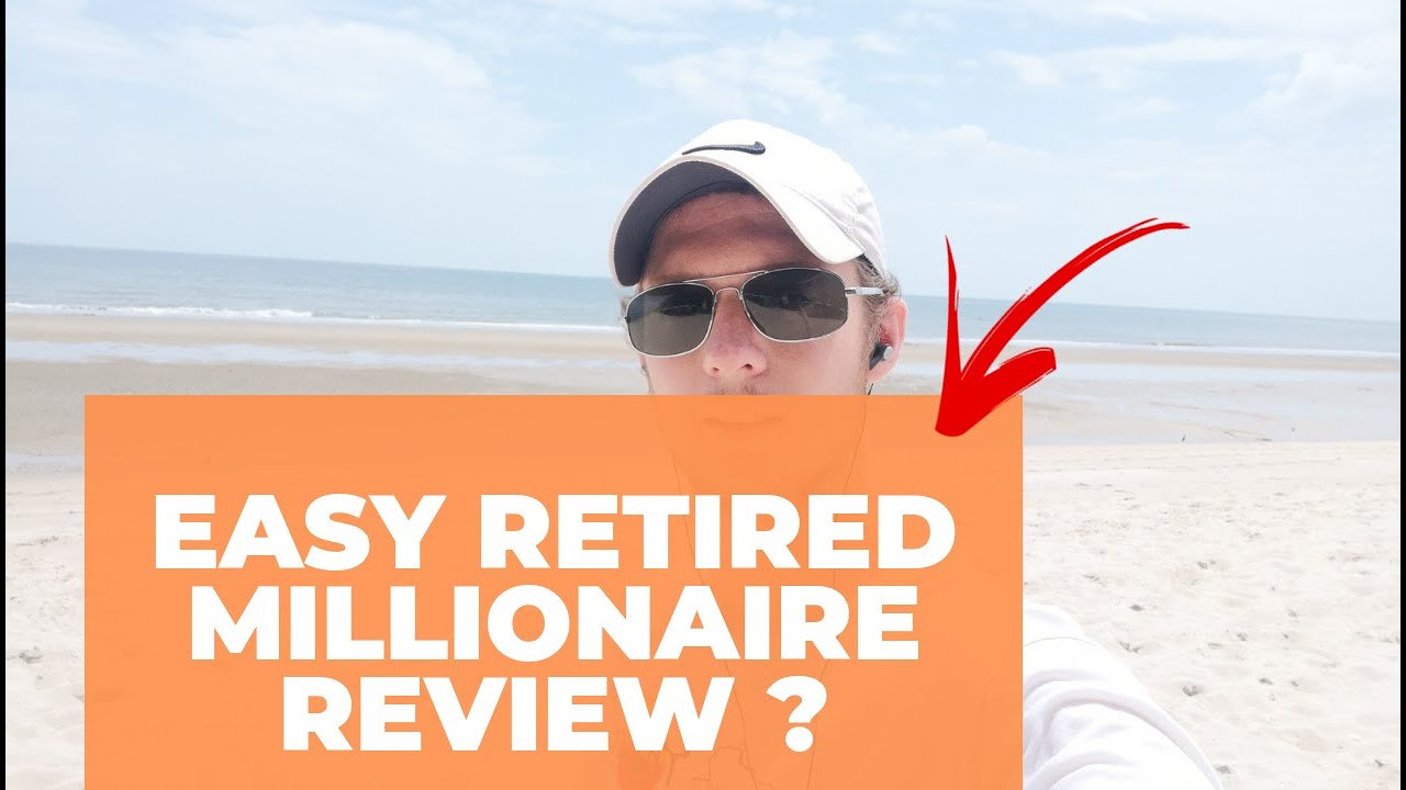 Easy Retired Millionaire Review - Legit Or Scam? - YouTube