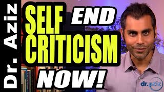 End Self Criticism Now!
