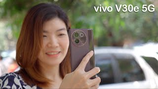 vivo V30e 5G ကိုသဘောကျမိတဲ့အချက်ကဘာဖြစ်မလဲ |  Review