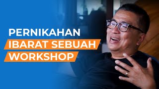 Pernikahan Ibarat Sebuah Workshop | Helmy Yahya Bicara