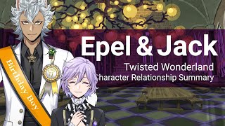 Epel and Jack Relationship Summary (Twisted Wonderland)