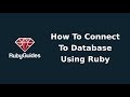 How to Connect To A Database Using Ruby