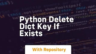 python delete dict key if exists