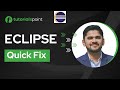 Eclipse - Quick Fix
