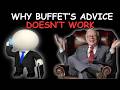 Why Warren Buffett's Advice Is Useless For You