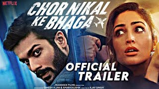 Chor nikal ke bhaga | official trailer | chor nikal ke bhaga new movie Trailer