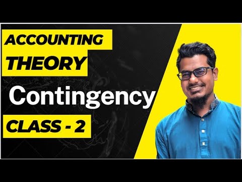 Accounting Theory // Chapter - Contingency // BBA 4th Year // Class - 2 ...