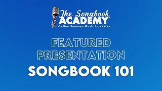 Songbook 101 Lecture - Songbook Academy 2021