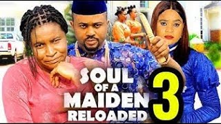 SOUL OF A MAIDEN RELOADED SEASON 3 (New Trending Nigerian Nollywood Movie 2025) Mike Godson