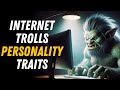 The Psychology of Internet Trolls