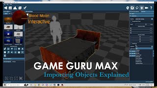 GameGuru Max Tutorial - Importing Objects Explained (Basics)
