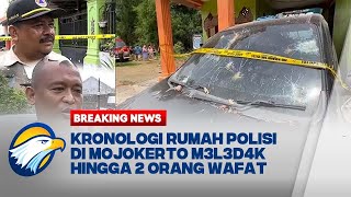 [FULL] BREAKING NEWS - Kronologi Rumah Polisi di Mojokerto M3ledak, 2 Orang Wafat