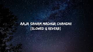 Aaja Sanam Madhur Chandni Mein Hum - Lata M, Manna Dey | 90's Hits | Slowed \u0026 Reverb