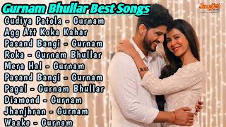 Gurnam Bhullar All Songs 2022 |Gurnam Bhullar Jukebox |Gurnam Bhullar Non Stop Hits |Top Punjabi Mp3