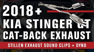 2018-2019 Kia Stinger GT | STILLEN Cat-Back Exhaust | Sound Clips w/DYNO | STILLEN