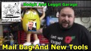 Mail Bag And New Tools #3 Bodgit And Leggit Garage