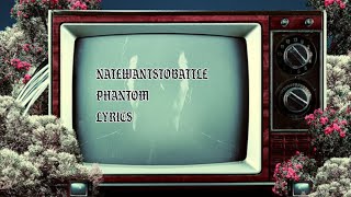 NateWantsToBattle - Phantom Lyrics