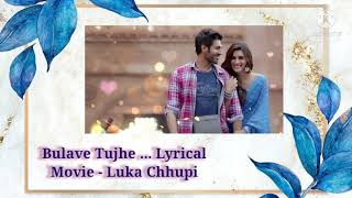 Bulave Tujhe Hindi Lyrical Video | Movie Luka Chhupi | Love Melody ❤🎻🎷🎼