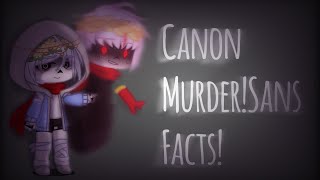 Canon Murder!Sans Facts! // Tysm for 420+ subs @-@ // {ÃmÎšČhîłł} //