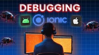 Ultimate Guide to Debugging Ionic Apps on Android and iOS (2024 Update) | Coding Technyks
