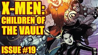 X-Men: Children of the Vault PART 2! (issue 19, 2019-)