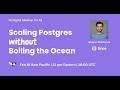 Scaling Postgres Without Boiling the Ocean with Shayon Mukherjee