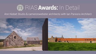 2023 RIAS Awards: In Detail Ann Nisbet Studio \u0026 cameronwebster architects with Ian Parsons Architect