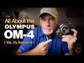 All About the Olympus OM-4  (yes, it's awesome)