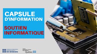 Capsule d'information - Soutien informatique