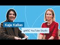 Ramina Eskhakzai meets Kaja Kallas | MSC YouTube Studio