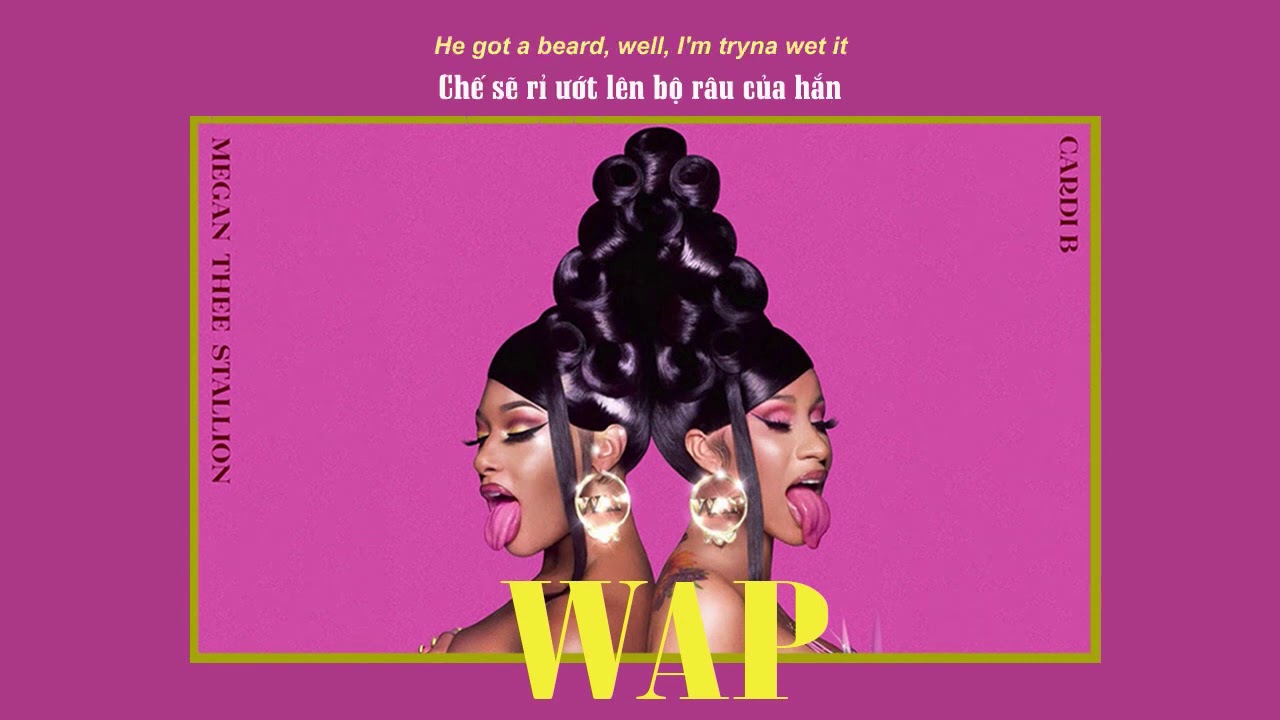 Vietsub | WAP - Cardi B Ft. Megan Thee Stallion | Lyrics Video (E ...