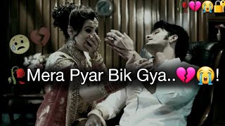 🥀 Mera Pyar 😭 Bik Gya..! 💔 sad status 😥 mood off status | breakup status | bewafa status |Sad shayri
