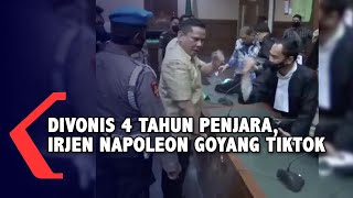 Irjen Napoleon Goyang TikTok, Usai Divonis 4 Tahun Penjara