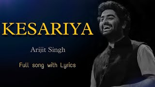 Arijit Singh: Kesariya (Lyrics) full song | Brahmastra | Arijit Singh | Ranbir & Alia | Sayan Lyrics
