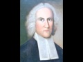 Jonathan Edwards Sermon - God's Sovereignty in the Salvation of Men (Part 5 of 6)