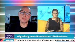 Még mindig nem alkalmazható a rákellenes terv – Mozaik