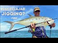 Masalah Jigging Tak Selesai? |  Journey To Jigging