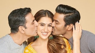 Atrangi Re - Sara Ali Khan Get Kissed By Akshay Kumar And Dhanush
