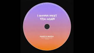 Viance \u0026 Magda - I Wanna Meet You Again (432hz)