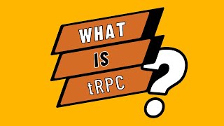 What is tRPC?