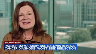 Raleigh Mayor Mary-Ann Baldwin will not run for re-election