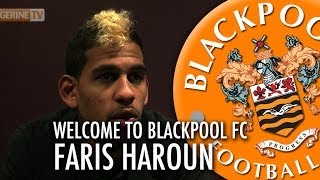 Faris Haroun - Welcome To Blackpool Football Club