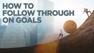 How to Follow Through on Goals - Young Hustlers