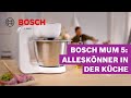 Bosch MUM 5: eine Küchenmaschine, viele Möglichkeiten | Bosch MUM