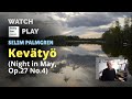 Selim Palmgren: Kevätyö (Night in May) Op.27 No. 4