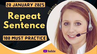 PTE Repeat Sentence - JANUARY 2025 - MUST PRACTICE