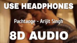 Pachtaoge (8D AUDIO) - Arijit Singh, Jaani, B Praak | Vicky Kaushal & Nora Fatehi