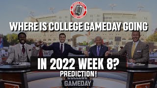 Where is ESPN College Gameday going in Week 8? 2022 Predictions
