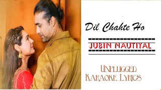 Dil Chahte Ho (Jubin Nautiyal)- Karaoke With Lyrics | Payal Dev | Latest Bollywood Karaoke Song 2020